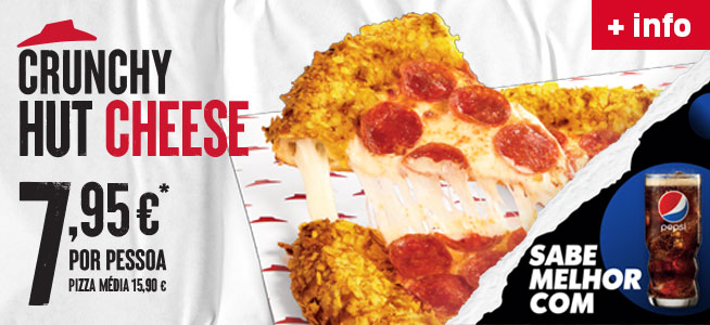 CRUNCHY HUT CHEESE. Pizza Hut