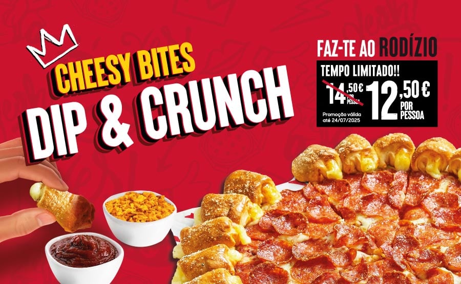 Rodízio Pizza Hut Cheesy Bites Dip & Crunch promoção