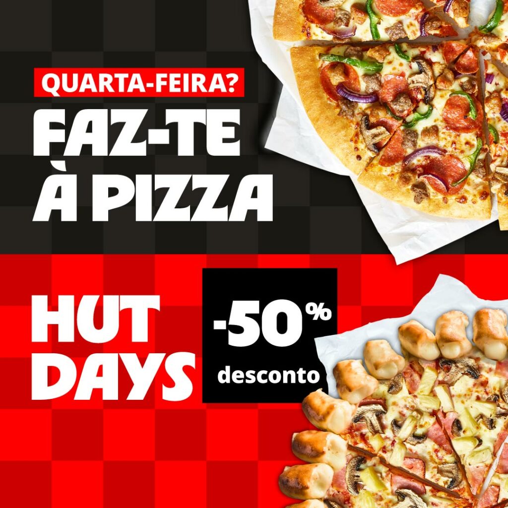 QUARTAS PARA CASA - Hut Days 50%. Pizza Hut Portugal